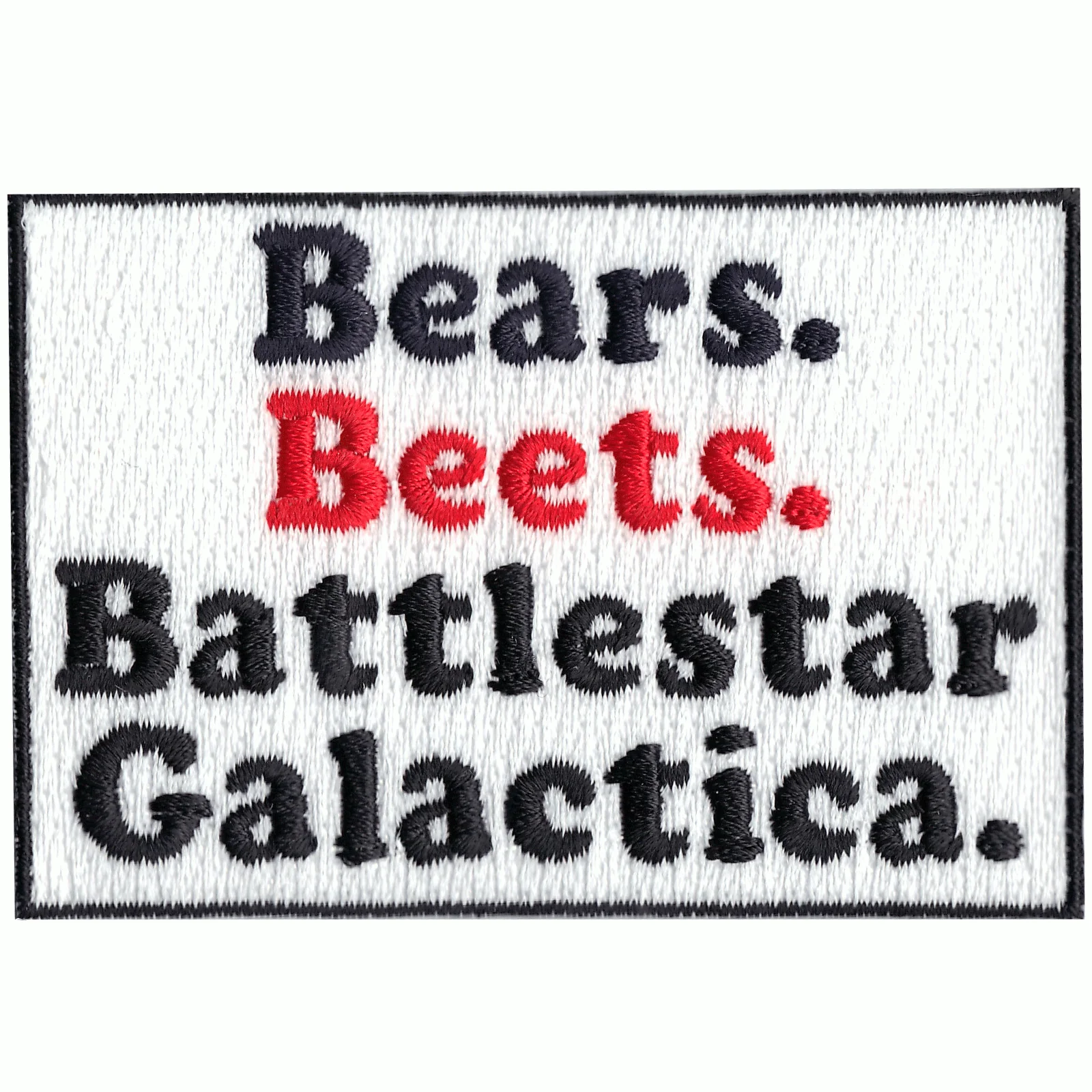 Bears Beets Battlestar Galactica Embroidered Iron on Patch