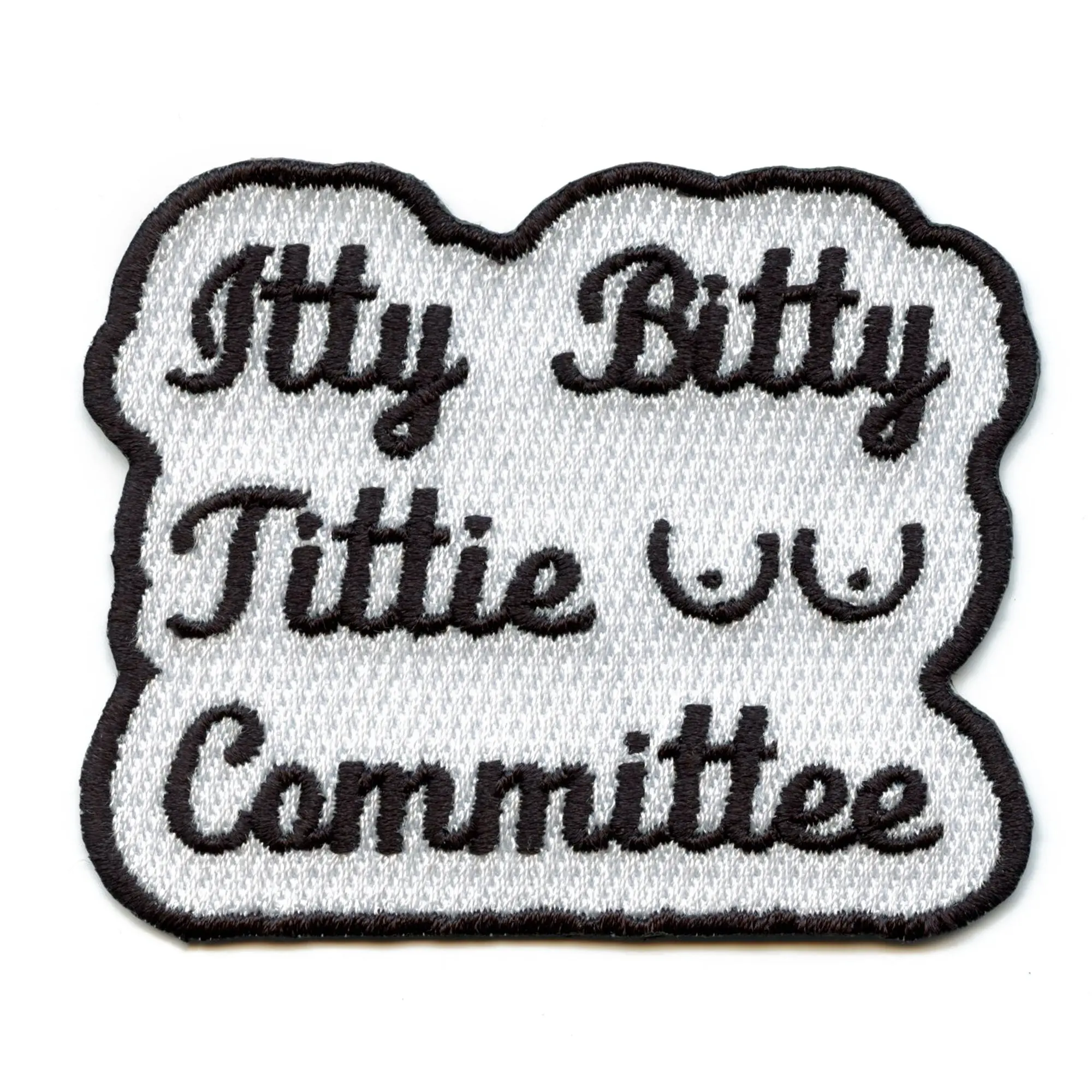 Itty Bitty Tittie Committee Embroidered Iron On Patch