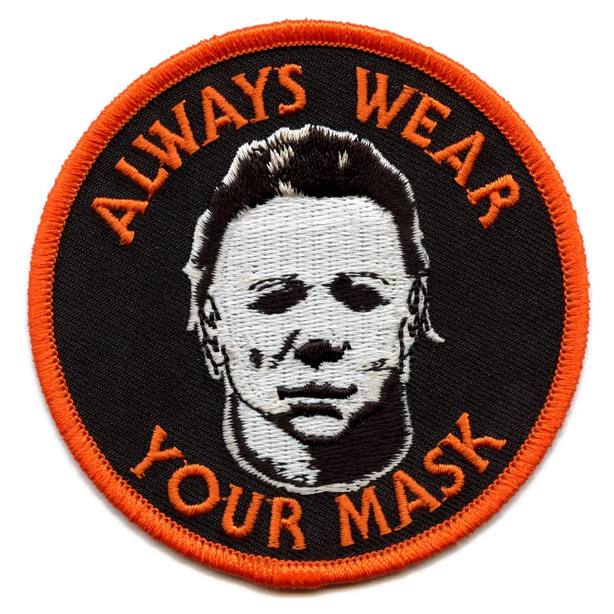 Michael Myers Patch Always Wear Your Mask Embroidered Iron On