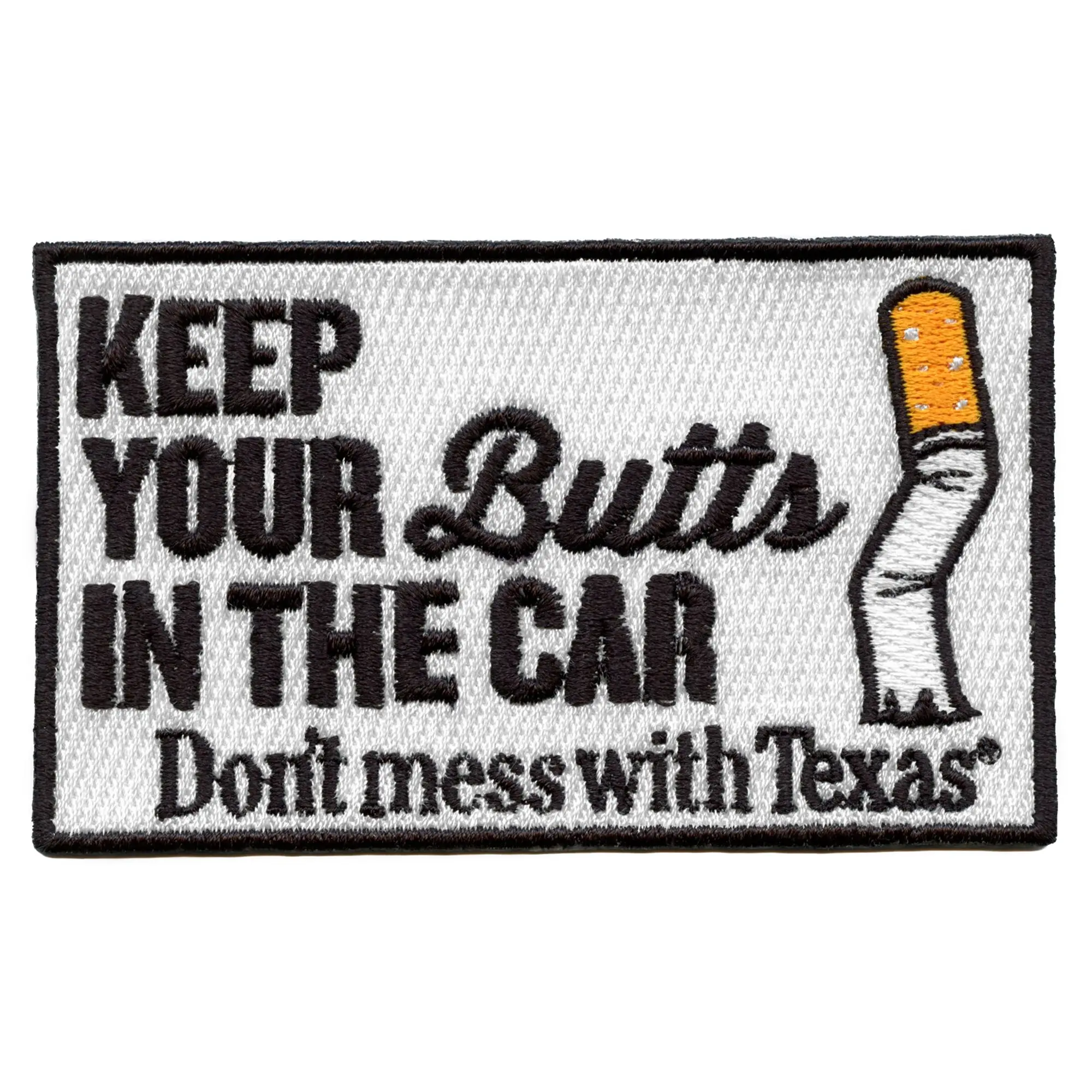 Official Don't Mess With Texas Patch Keep Your Butts In The Car Embroidered Logo Iron On - Image 2